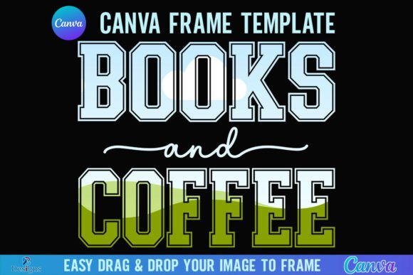 Books and Coffee Canva Frame: Elevate Your Book Lover Designs