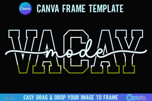 Bring Summer Vibes to Your Designs with Vacay Mode Canva Frame