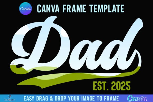 Dad Est 2025 Canva Frame Retro Daddy: A Guide to Vintage Style