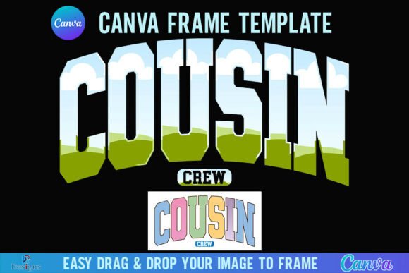 Designing Cohesion with Cousin Crew Canva Frame Varsity Family