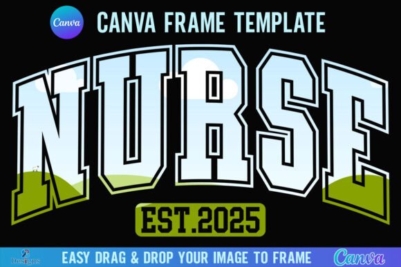 Nurse Est 2025 Canva Frame Varsity Nurse: A Complete Guide
