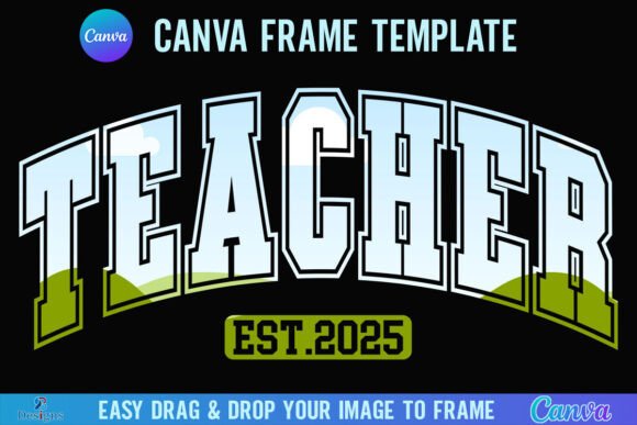 Teacher Est 2025 Canva Frame Varsity: A Creative Design Asset